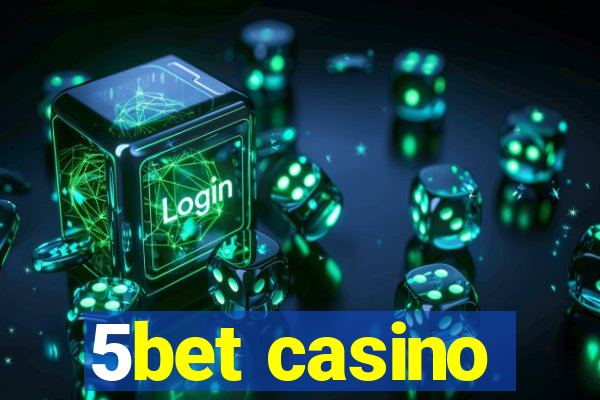 5bet casino